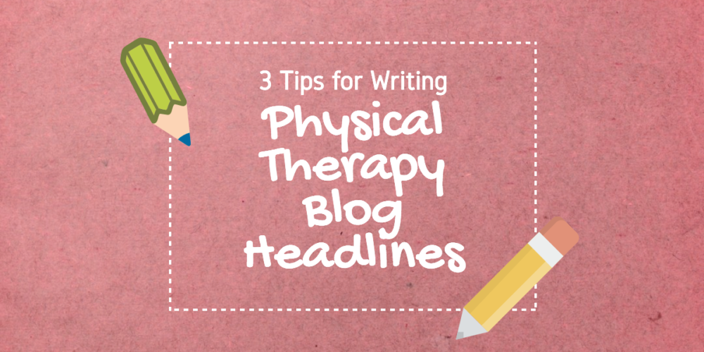 physical therapy blogging headlines